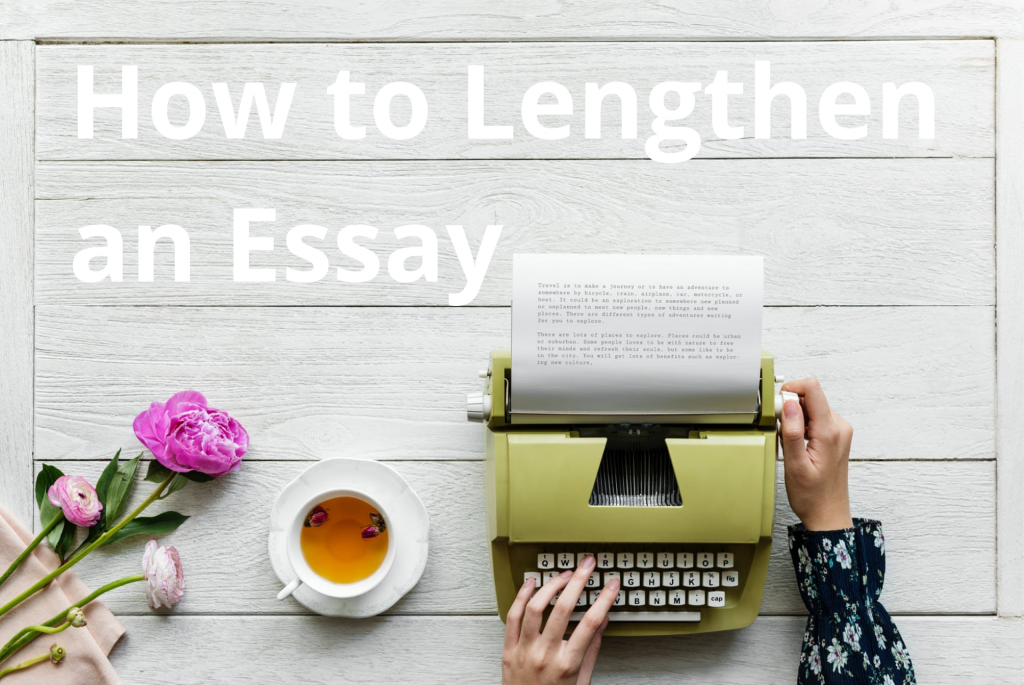 how-to-lengthen-an-essay-5-tricks-that-every-student-should-try